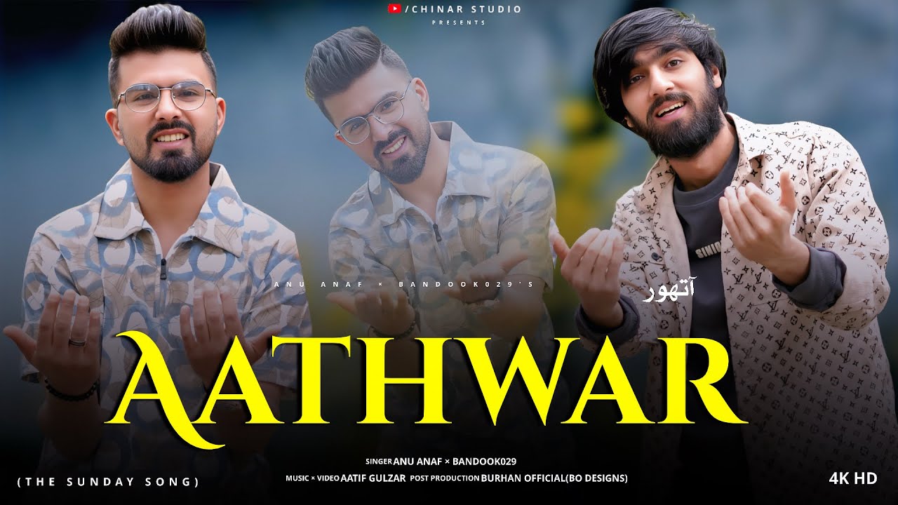 Aathwar !! Sunday Song !! Anu Anaf & Bandook029 Super Hit Kashmiri Song.
