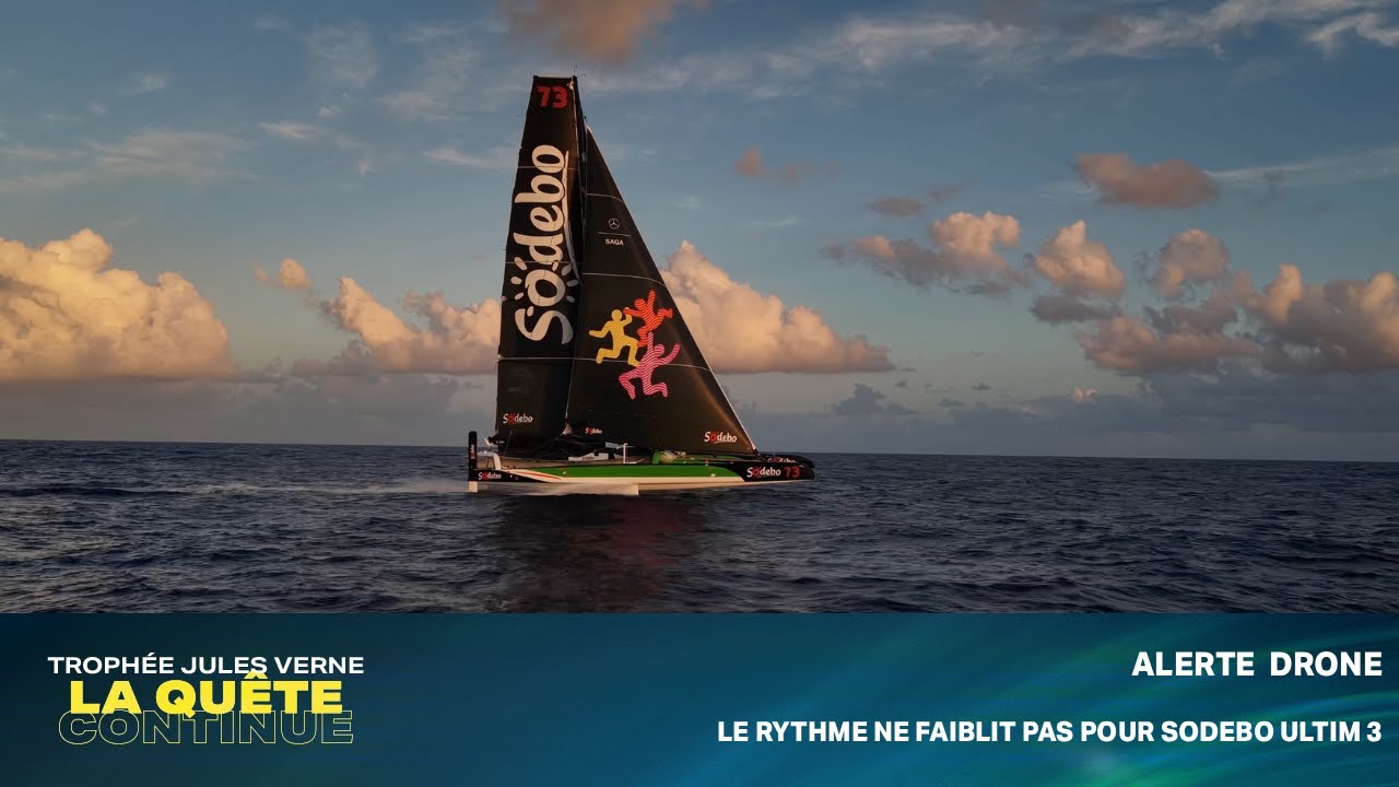 ALERTE DRONE : Le rythme ne faiblit pas pour Sodebo Ultim 3. 🚀