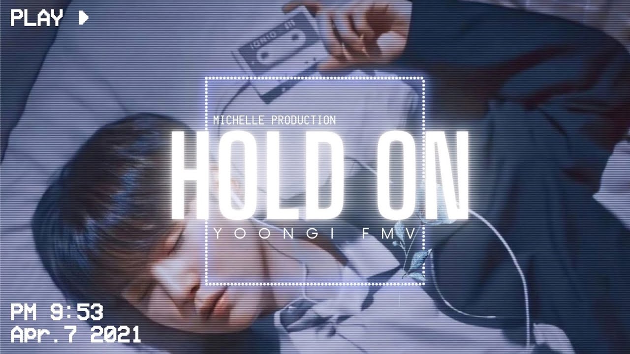 Min Yoongi - Hold On FMV