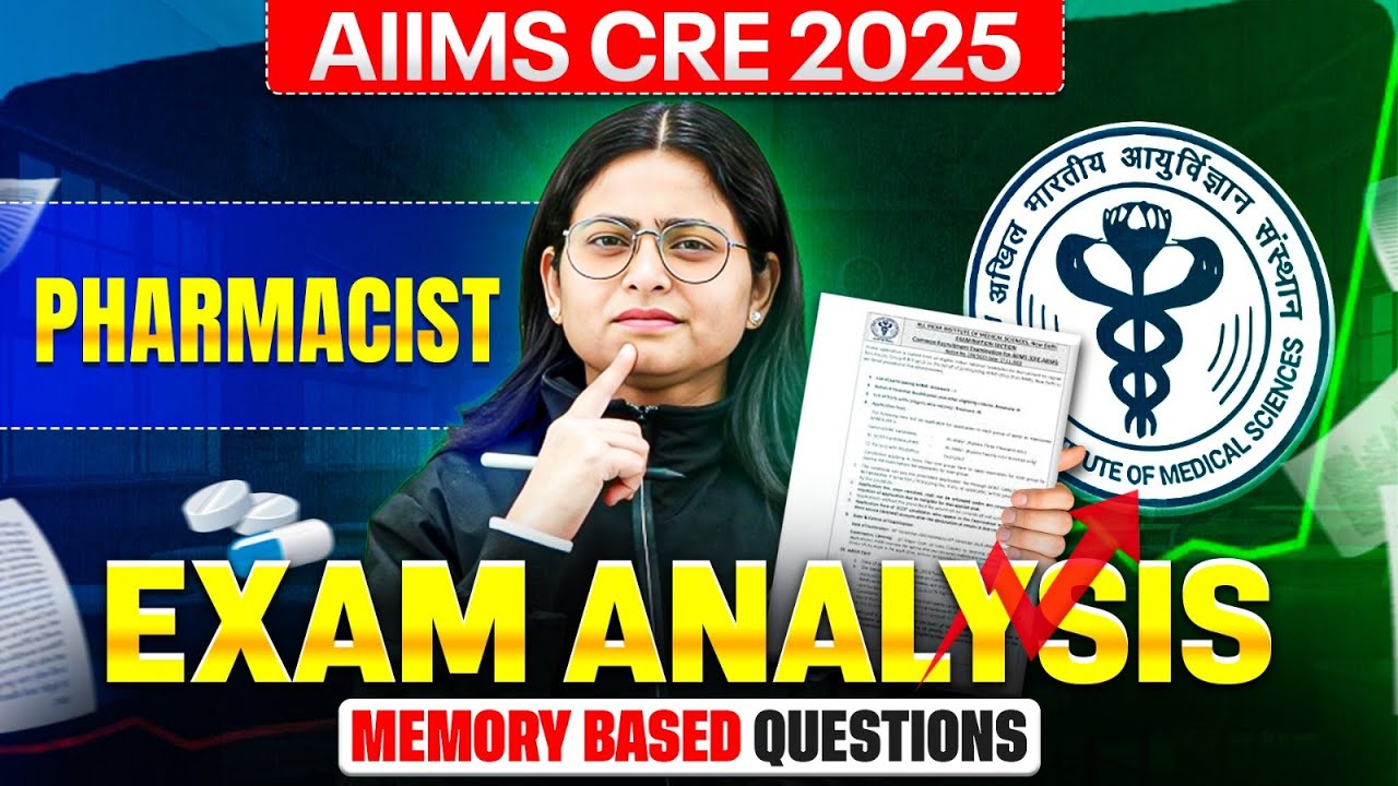 AIIMS CRE 2025 Pharmacist Exam Analysis! | Memory Based Questions & Answer Key Full Analysis! | PW