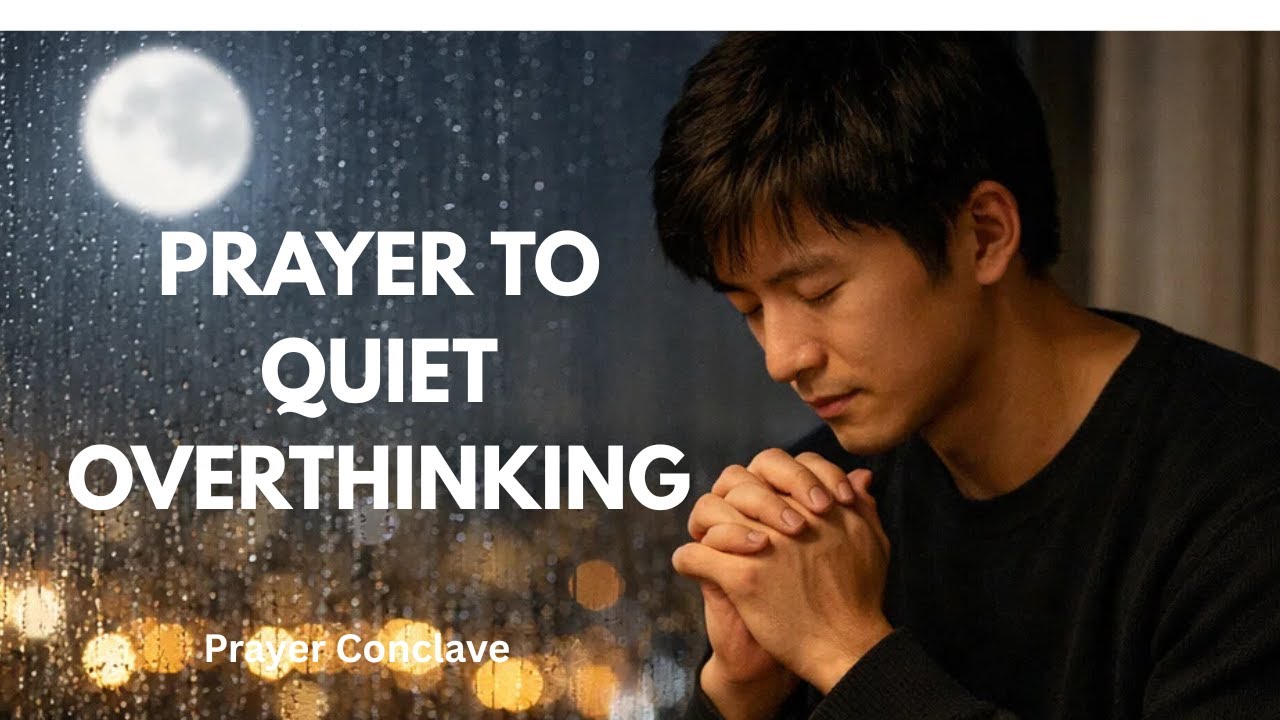 Morning Prayer To Quiet Overthinking