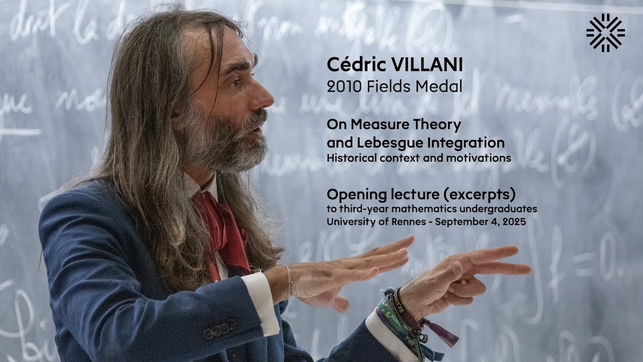 Cédric Villani - Fields Medal 2010 - On Measure Theory and Lebesgue Integration [Excerpts]
