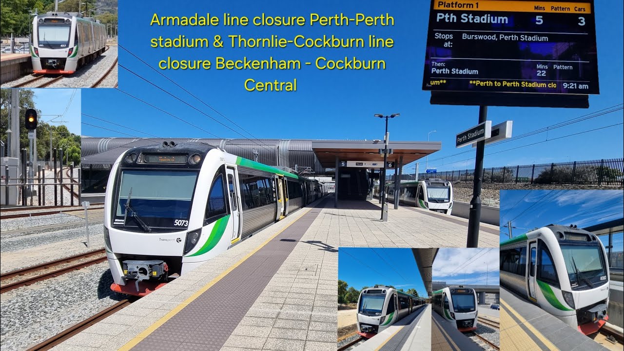 Armadale line closure Perth - Perth stadium & Thornlie-Cockburn line closure Beckenham - Cockburn 