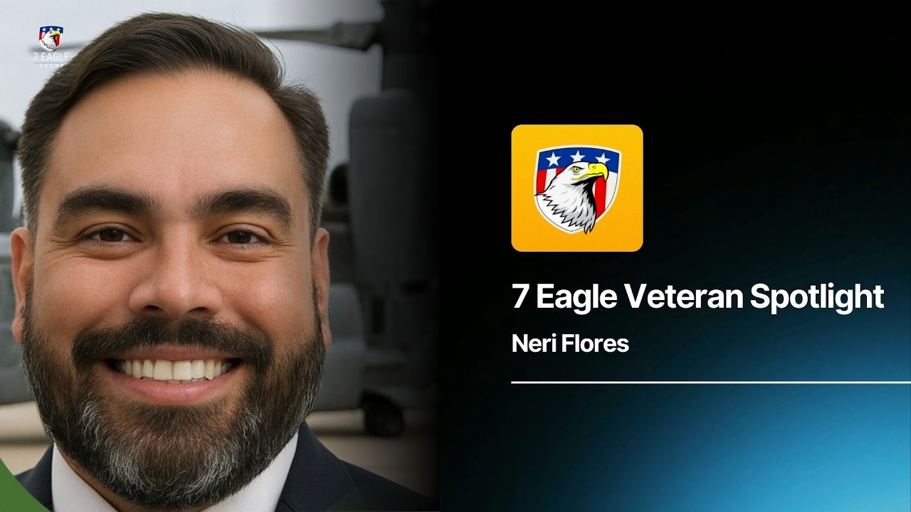7 Eagle Veteran Spotlight - Neri Flores III