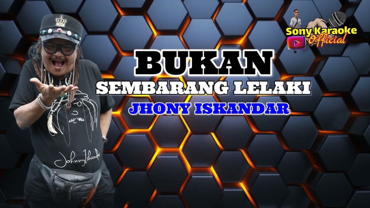 bukan_sembarang_lelaki_jhony_iskandar || @sonykaraokeofficial