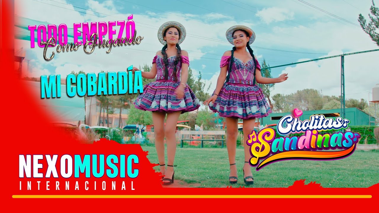 Cholitas Sandinas - Todo Empezó Como Jugando /  Mi Cobardía