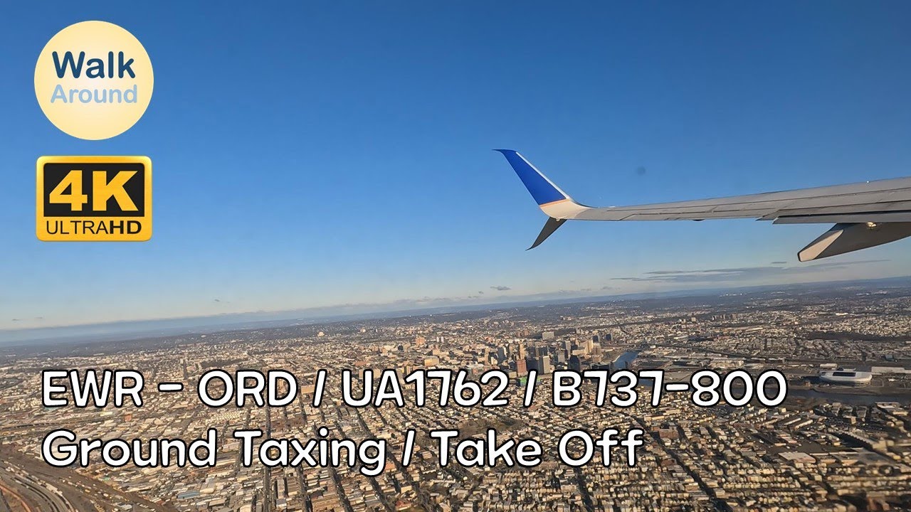 【4K60】 Flight - EWR - ORD / UA1762 / B737-800 (Ground Taxing / Take Off)