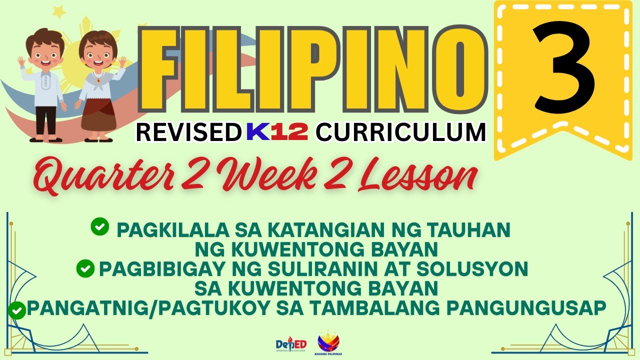 FILIPINO 3 | PAGKILALA SA KATANGIAN NG TAUHAN NG KUWENTONG BAYAN | WEEK 2 LESSON | QUARTER 2