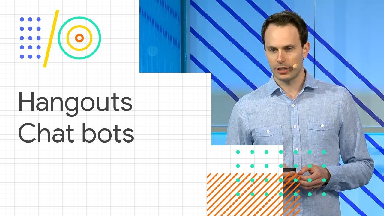 Transform the way you work with Hangouts Chat bots (Google I/O '18)