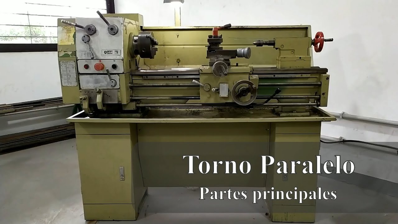 Torno paralelo (partes principales)