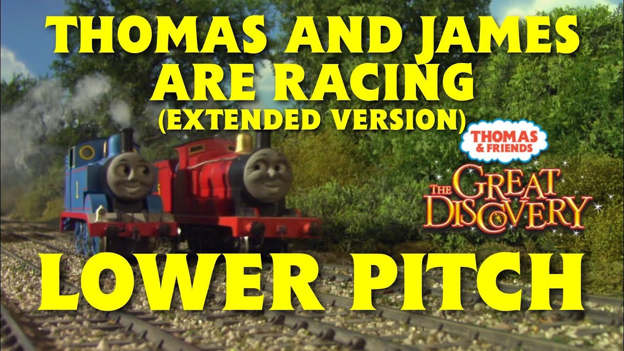 Thomas & Friends ~ The Great Discovery | Thomas And James Are Racing (Extended Version, Low Pitch)