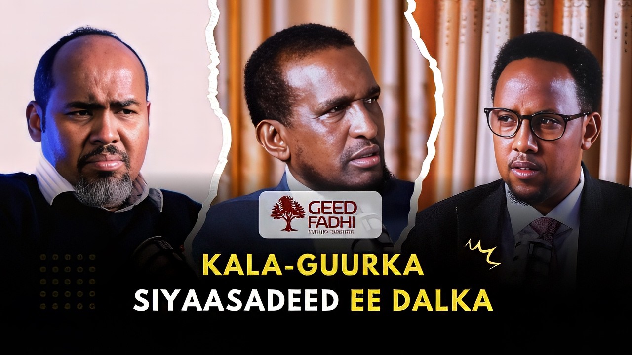 GEED-FADHI: Xildhibaan Cabdulqaadir Cosoble iyo Marxaladda Kala-guurka Siyaasadeed ee Dalka.