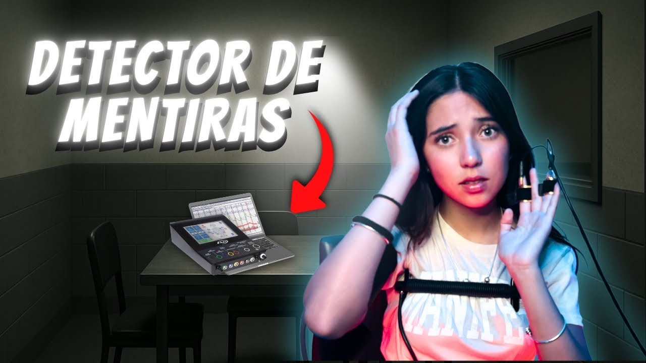 DIJE TODA LA VERDAD!!! *detector de mentiras*