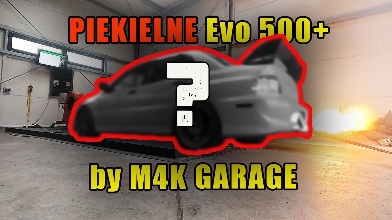 FINAŁ PROJEKTU EVO 500HP+ po 18mc. Ciężkiej walki !