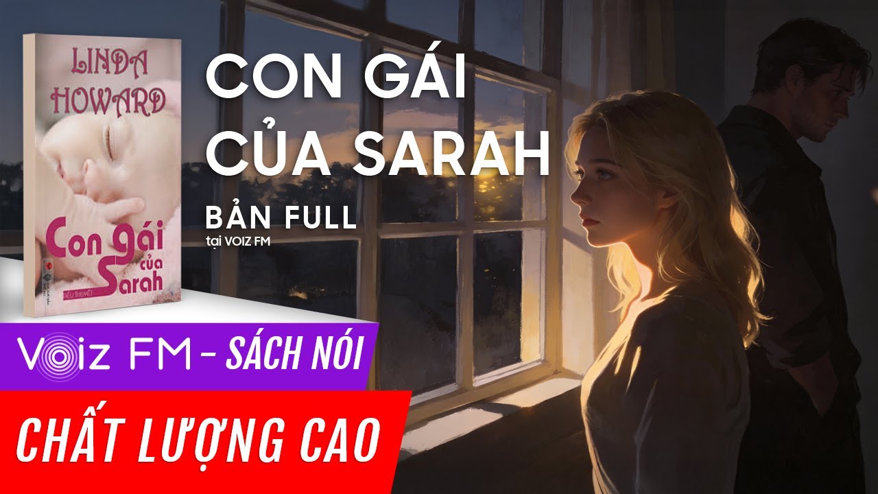 Sách nói Con Gái Của Sarah - Linda Howard | Voiz FM