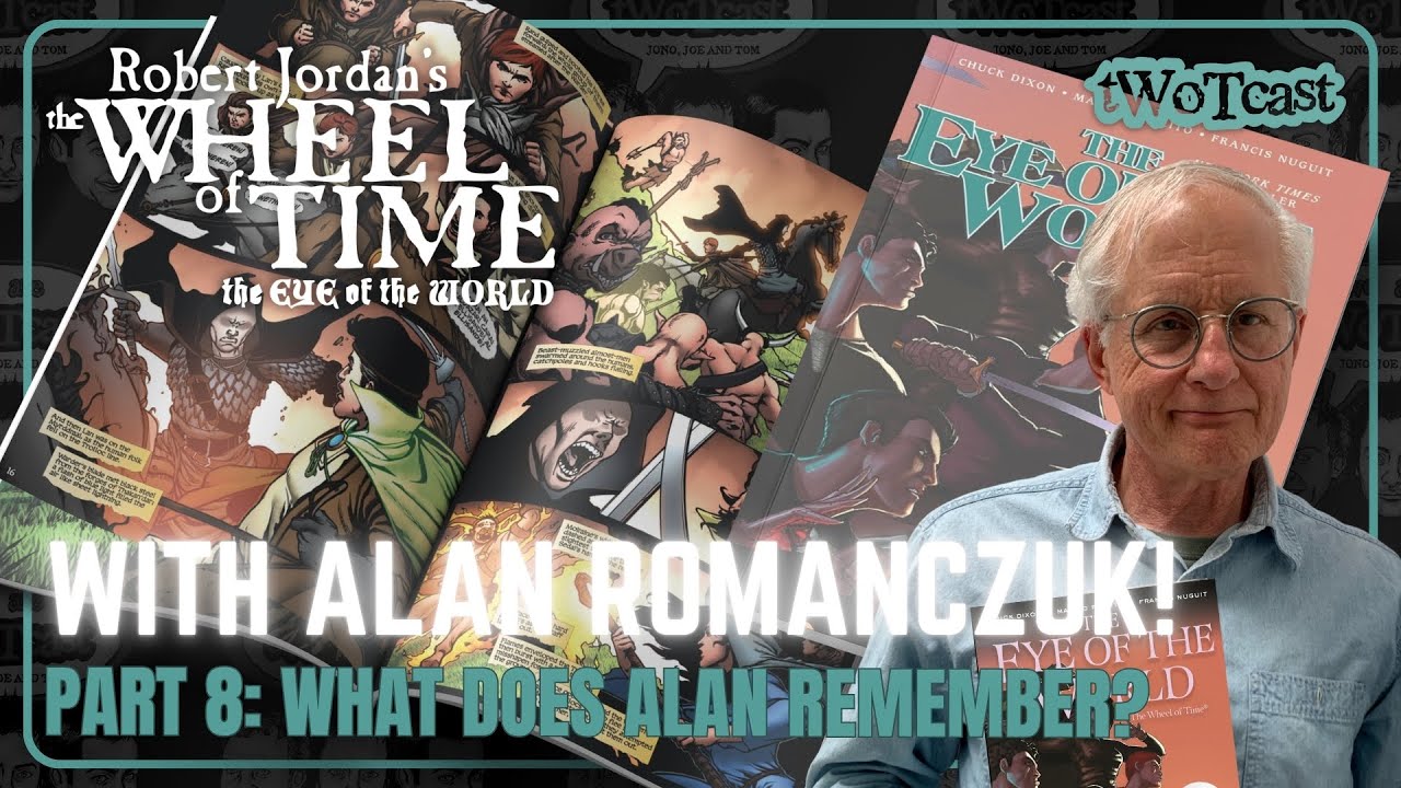 The Eye of The World Comic Book with Alan Romanczuk! Part 8 - tWoTcast episode 446