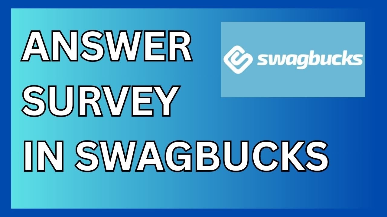 How to Answer Survey in Swagbucks 2024?