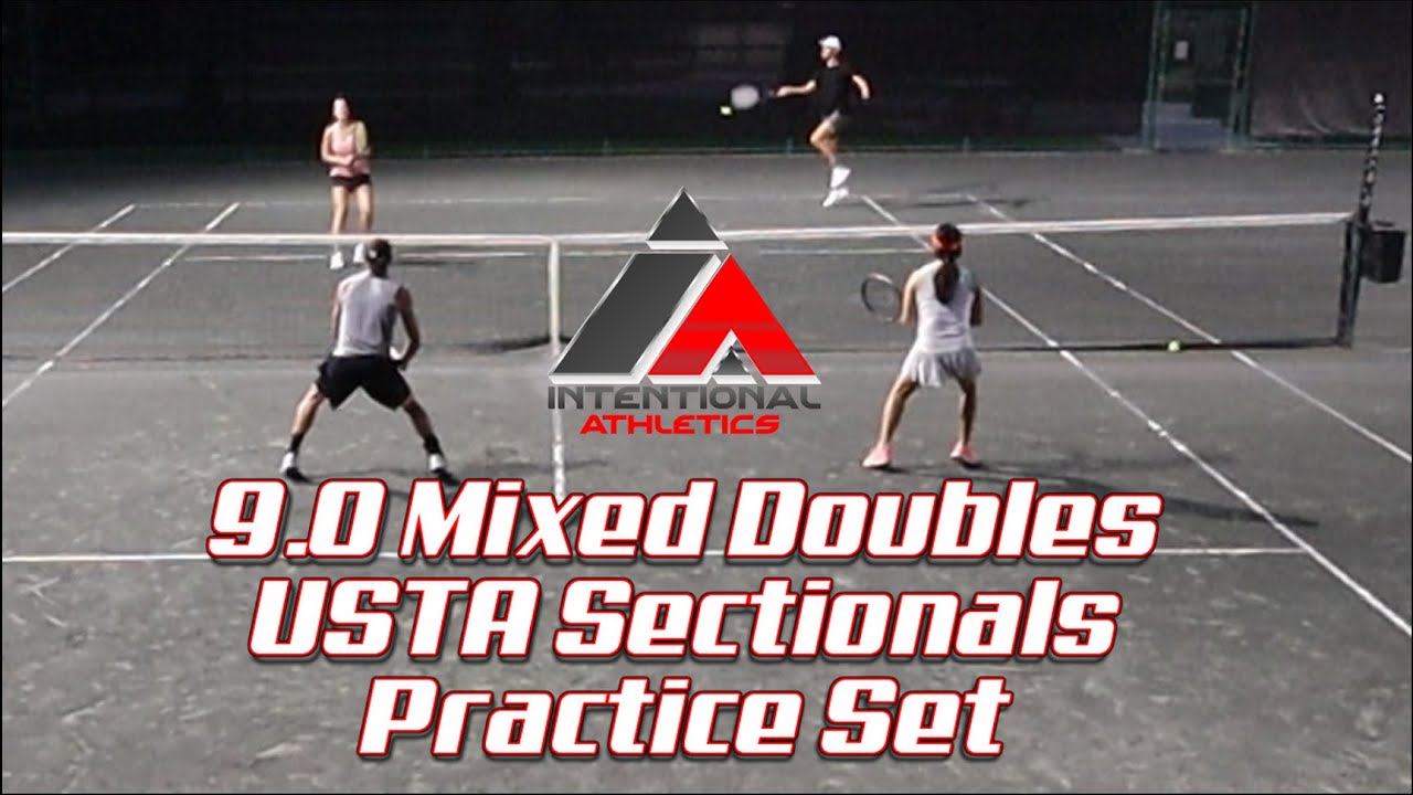 NTRP 9.0 Mixed Doubles Tennis - USTA Sectionals Practice | Intentional Athletics