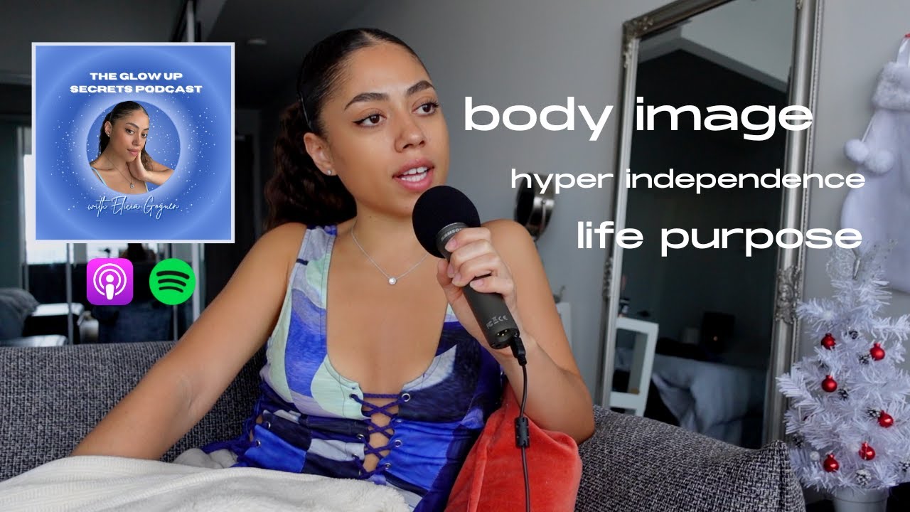 body confidence, becoming your own bestie, finding your purpose | the glow up secrets podcast 55