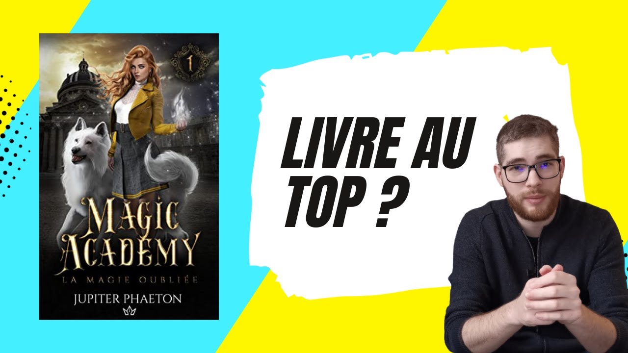 Livre au top #1 - Magic Academy, T1 : La Magie oubli&eacute;e de Jupiter Phaeton