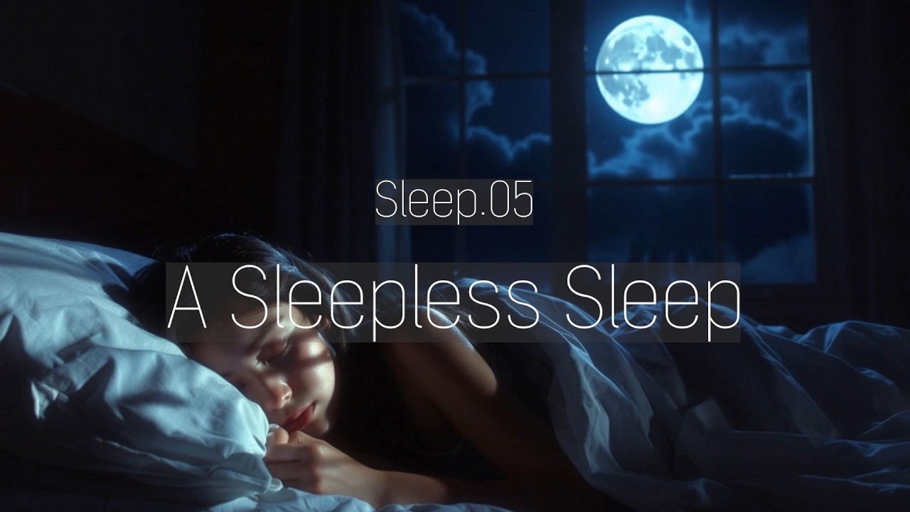 [a sleepless sleep] Sleep.05 - 깨지 않는 잠 [수면 음악]