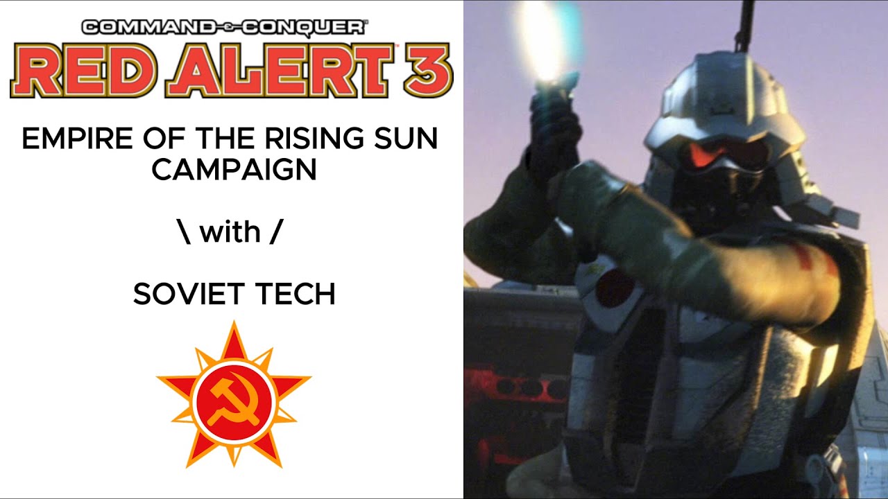 Red Alert 3 Empire of the Rising Sun Campaign with the SOVIET TECH! (Full Gameplay/Cheats Active)