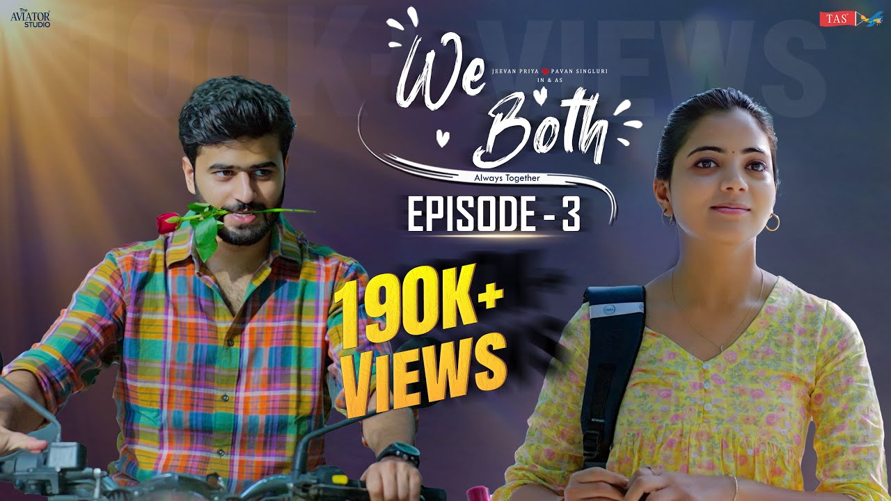 We Both Web Series Ep-03 | Latest Web Series 2024 | We Both Episode 03 2024 | The Aviator Studio