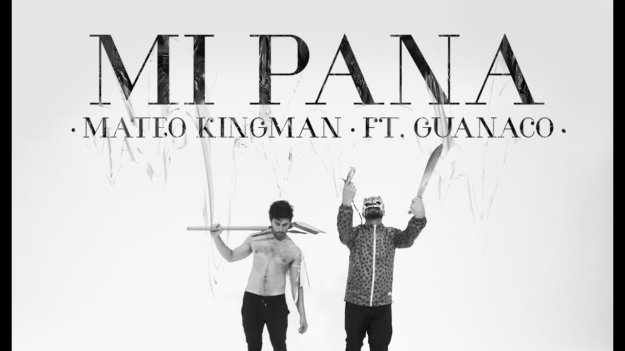 Mateo Kingman - Mi Pana (Feat. Guanaco MC) - Official Music Video
