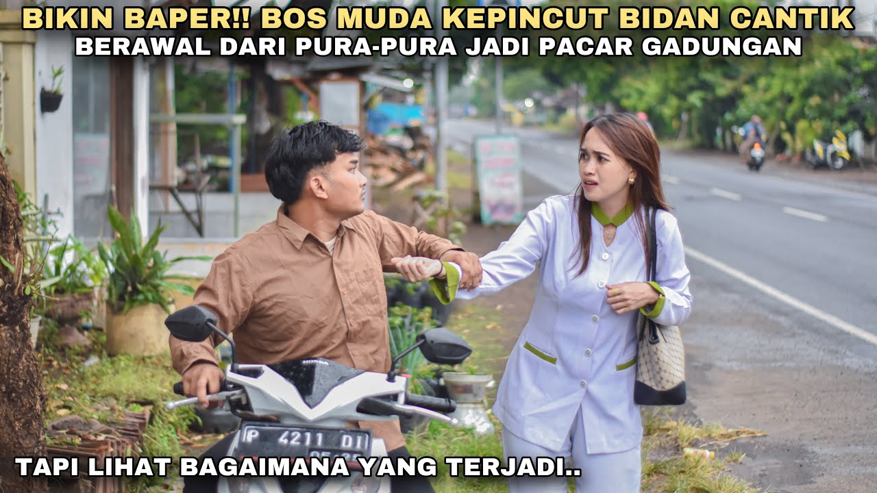 BIKIN BAPER‼️BOS MUDA KEPINCUT BIDAN CANTIK, BERAWAL DARI PURA-PURA JADI PACAR GADUNGAN!! ternyata..