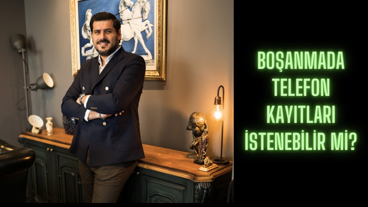 Boşanmada Telefon Kayıtları İstenebilir mi? (Ankara Boşanma Avukatı)