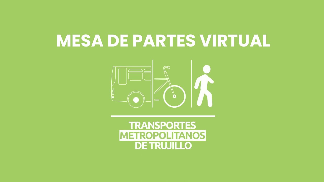 Mesa de Partes de Transportes Metropolitanos de Trujillo