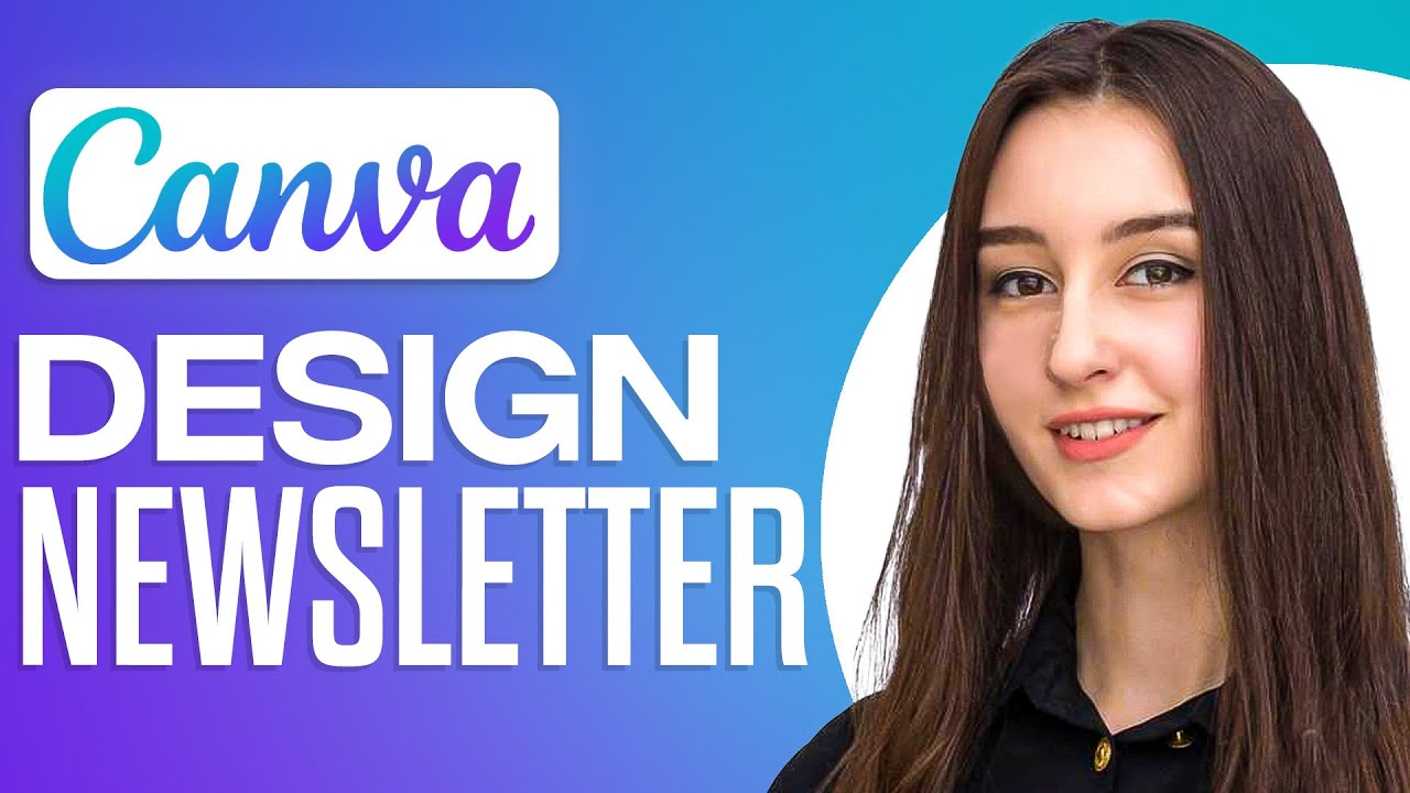 Canva Newsletter Design Tutorial For Beginners (2025)