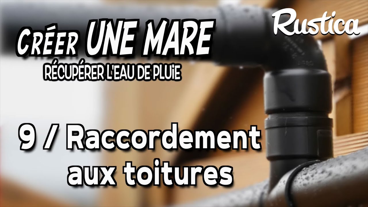La cr&eacute;ation d&rsquo;une mare Ep 09 Collecter l&rsquo;eau de pluie