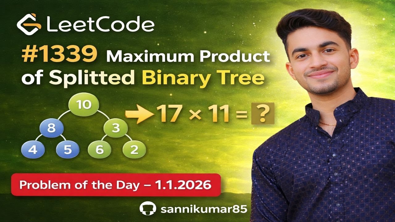 LeetCode #1339 Explained | Maximum Product of Splitted Binary Tree | Tree + DFS Solution