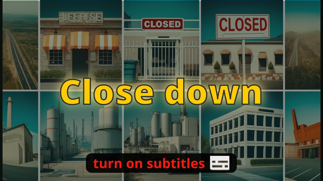 Close down meaning with 5 examples