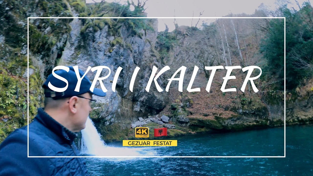 BLUE EYE OF THETH - SYRI I KALTER THETH 🇦🇱 - VLOG SHQIP Duke ecur mes Maleve dhe Alpeve Shqiptare