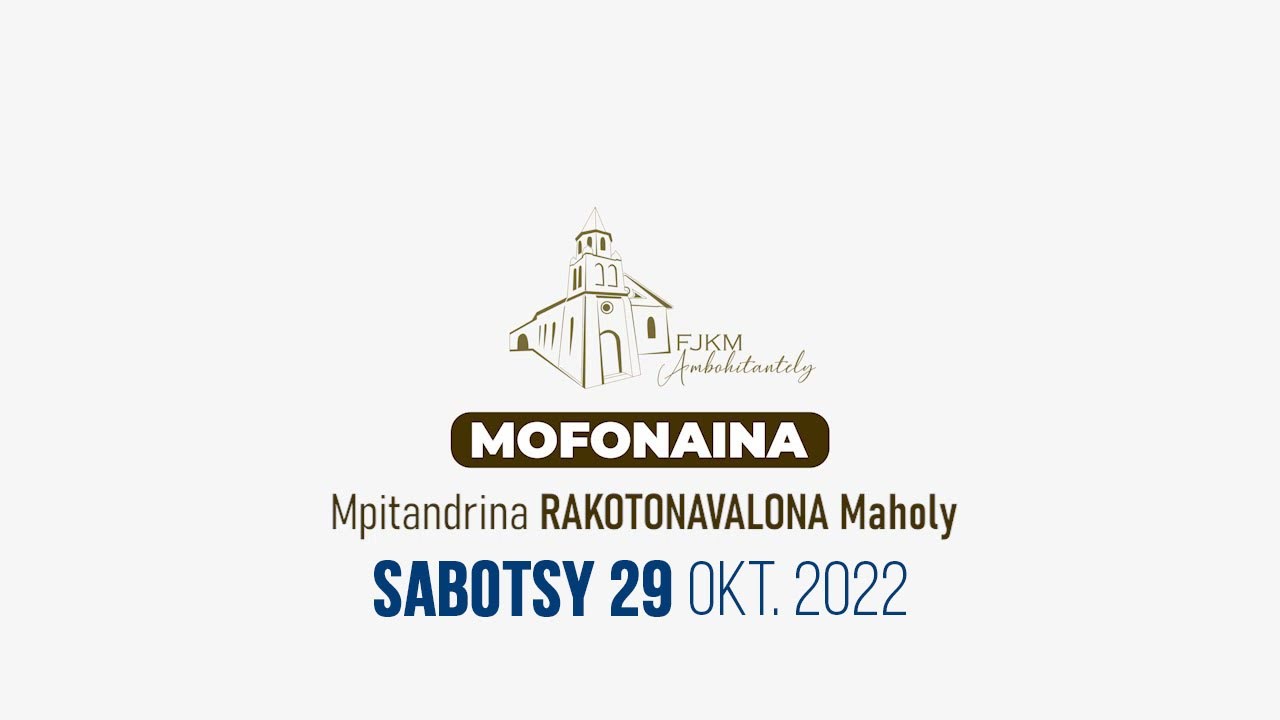 Mofonaina isan'andro anio Sabotsy 29 Oktobra 2022. FJKM Ambohitantely.
