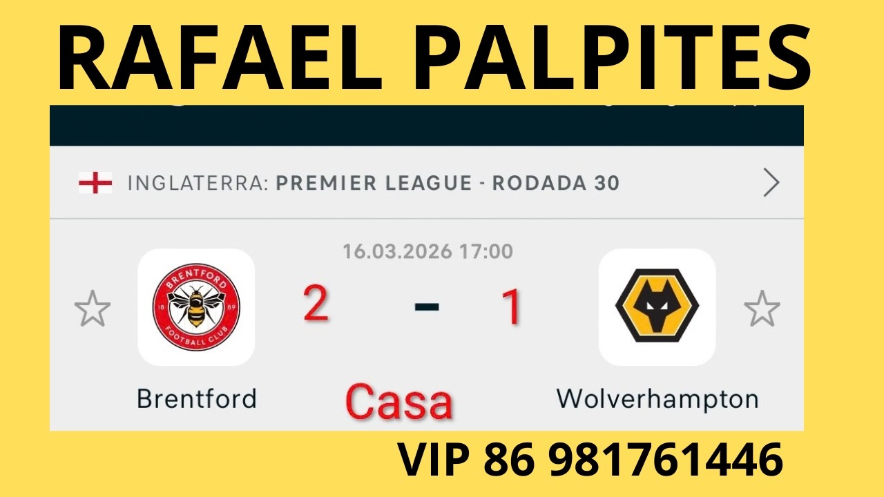 PALPITES DE FUTEBOL COM PLACAR EXATO +BILHETE PRONTO PARA ESTA SEGUNDA 16/03/2026