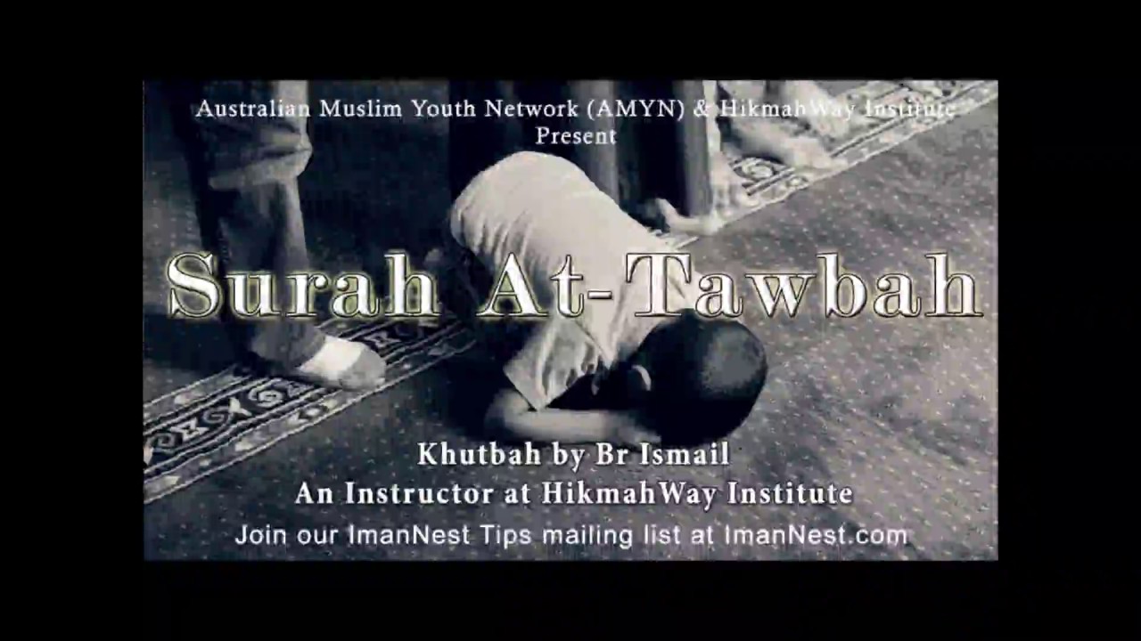 Message from Surah Tawbah - Khutbah by Ismail of HikmahWay | ImanNest