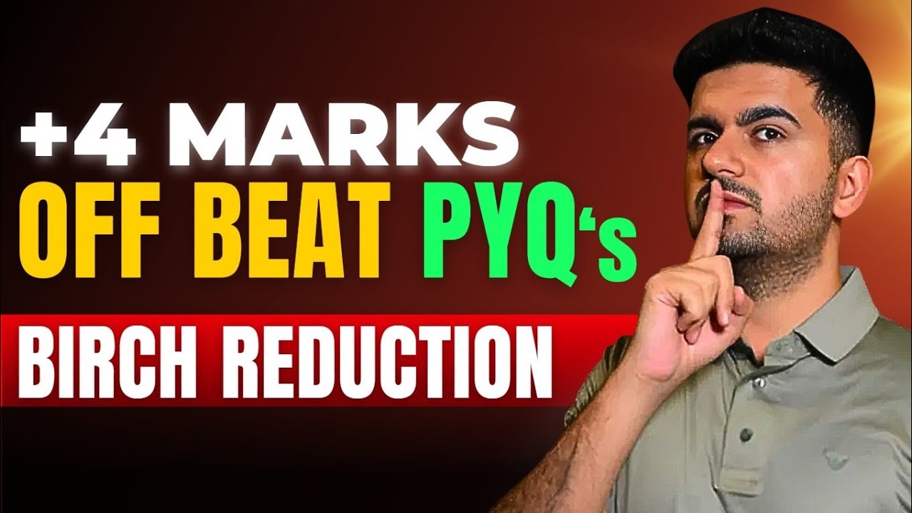 BIRCH REDUCTION : Weird PYQ JEE MAIN 2025 | Quick 4 Marks : Organic Chemistry
