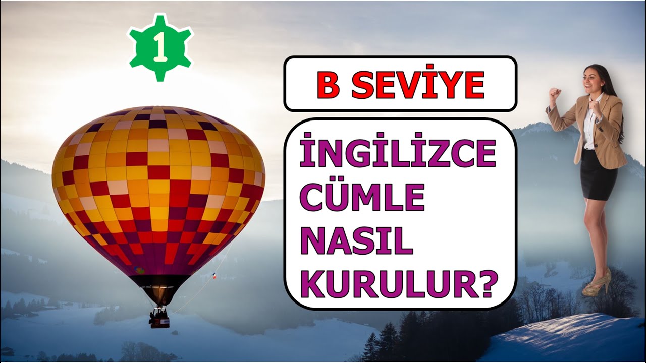 B SEVİYESİ İNGİLİZCE CÜMLE NASIL KURULUR? #1