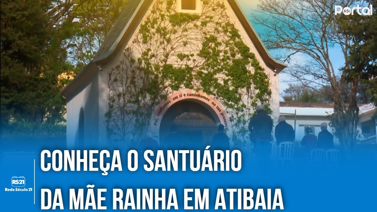 Conheça o Santuário da Mãe Rainha em Atibaia | Rede Século 21