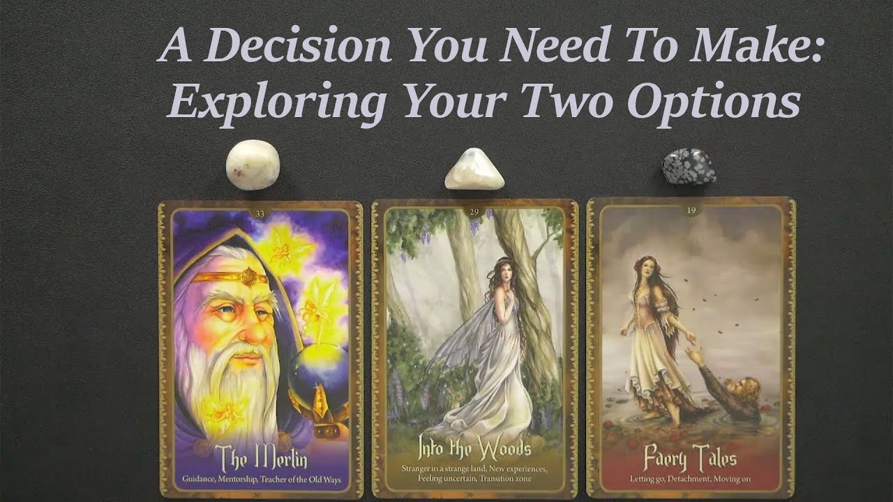There Is A Decision You Need To Make: Exploring Your Two Options ~Timeless pick a card tarot reading