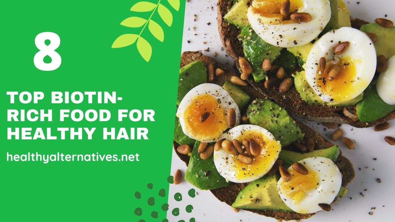 Top 8 Biotin Rich Food For a Healthy Longer Hair