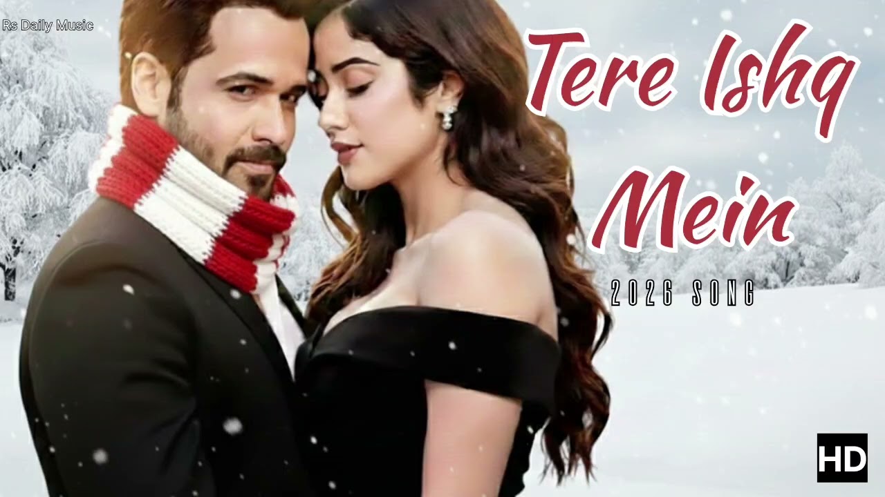 TERE ISHQ MEIN | OFFICIAL FULL SONG - 2026NEW RUMMANTIC SONG, IMRAN HASHMI, BOLLYWOOD SONG...