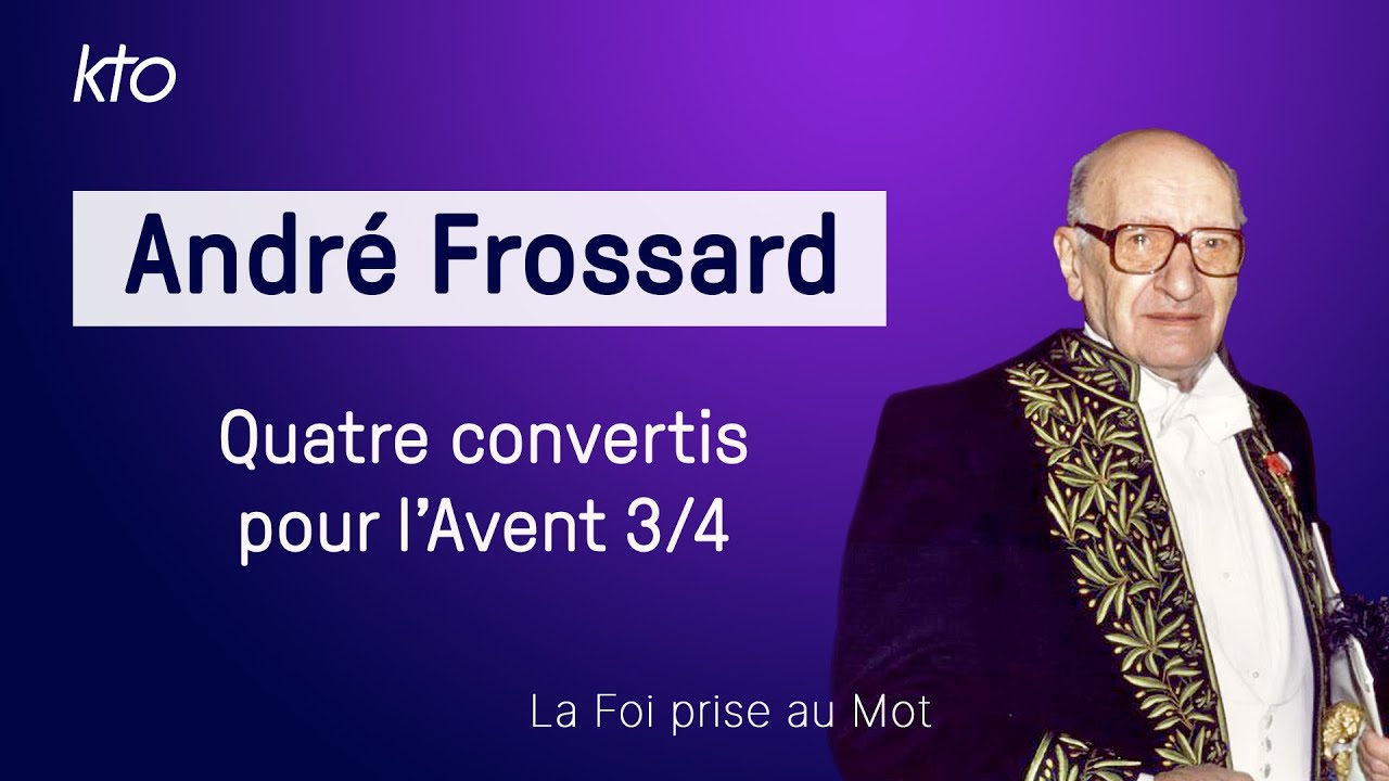 Quatre conversions : Andr&eacute; Frossard (3/4)