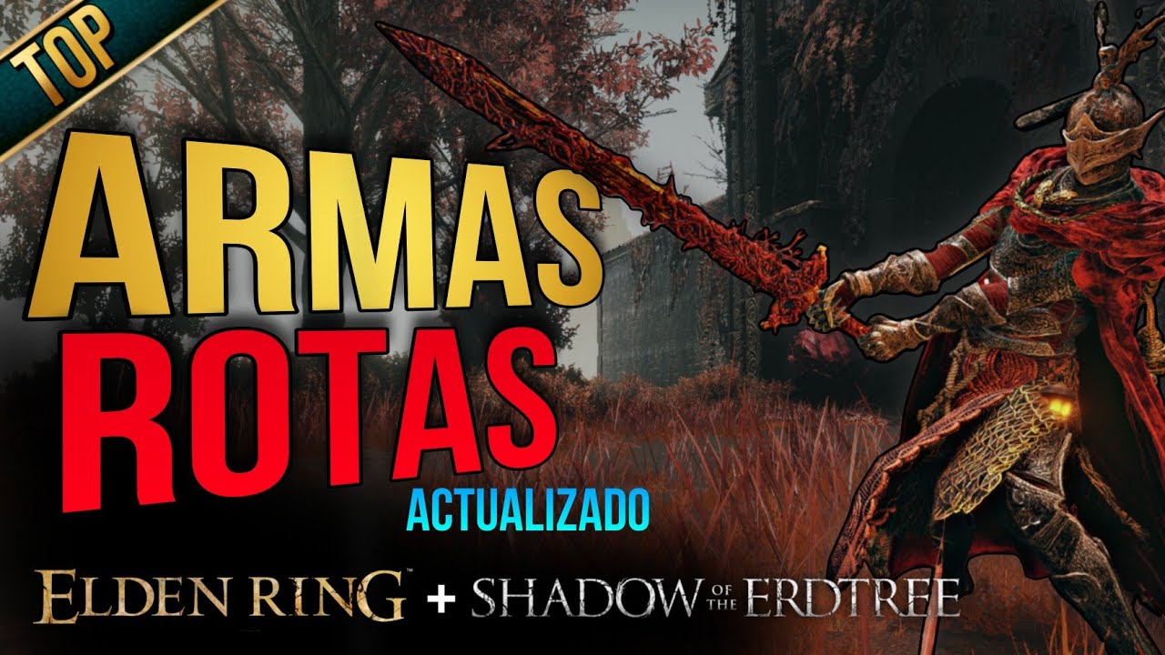 LAS MEJORES ARMAS DE  ELDEN RING ||🔥 12 ARMAS ROTAS  ACTUALEMENTE