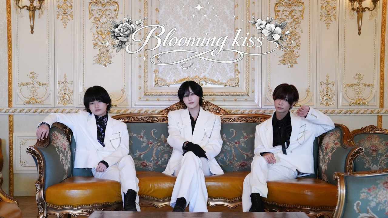 💐MV💐Blooming Kiss/Blossom