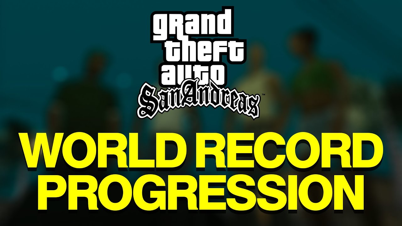 The History Of GTA San Andreas World Records