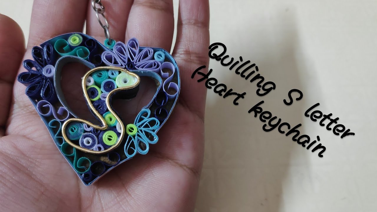 Quilling S letter Heart keychain/ Quilling letter keychain/Quilling heart keychain